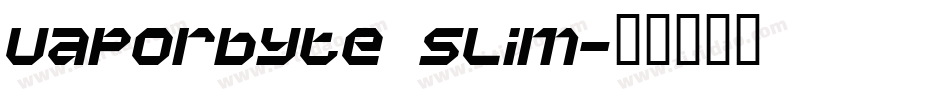 Vaporbyte Slim字体转换